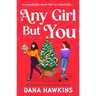 Any Girl But You: An Unputdownable Queer Holiday Romance