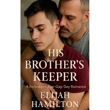 His Brother's Keeper: A Forbidden Age-Gap Gay Romance