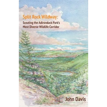 Split Rock Wildway: Scouting the Adirondack Park's Most Diverse Wildlife Corridor