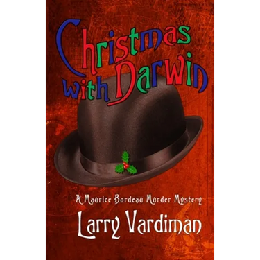 Christmas with Darwin: A Maurice Bordeau Murder Mystery
