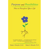 Purpose and Possibilities: How to Transform Your Life