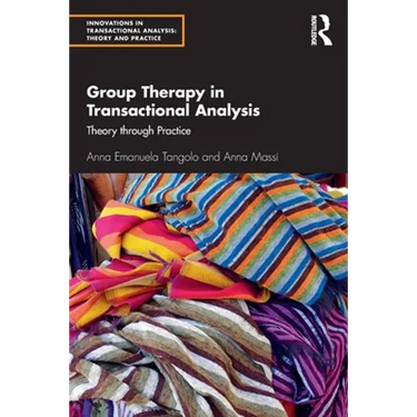 Group Therapy in Transactional Analysis: Theory Through Practice