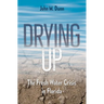 Drying Up: The Fresh Water Crisis in Florida