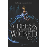 A Dress for the Wicked