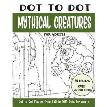 Dot to Dot Mythical Creatures for Adults: Mythical Creatures Connect the Dots Book for Adults (Over 25000 dots)