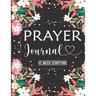 Prayer Journal: Prayer Journal Women 52 Week Scripture, Bible Devotional Study Guide & Workbook, Great Gift Idea, Beautiful Floral Glossy Cover, 8 x 1