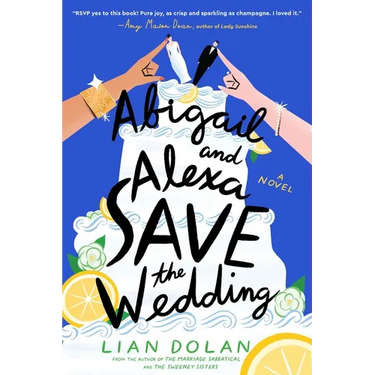 Abigail and Alexa Save the Wedding