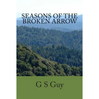Seasons of the Broken Arrow