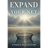 Expand Your Net: Breaking Barriers and Discovering Your God-Given Power and Purpose