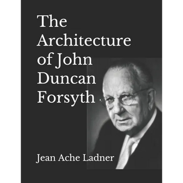 The Architecture of John Duncan Forsyth