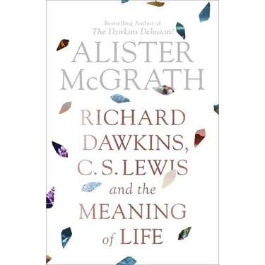 Richard Dawkins, C. S. Lewis and the Meaning of Life