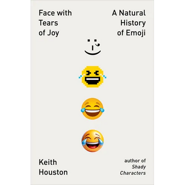 Face with Tears of Joy: A Natural History of Emoji