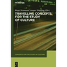 Travelling Concepts for the Study of Culture