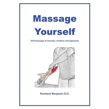 Massage Yourself: Self-massage of muscles, tendons and ligaments