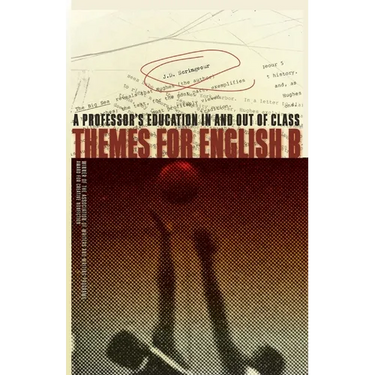 Themes for English B: A Professor's Education in and Out of Class