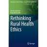 Rethinking Rural Health Ethics