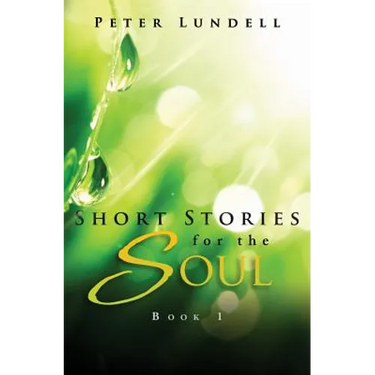 Short Stories for the Soul, Book 1