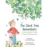 The Silent Tree Remembers: Conversation from a Tree's Perspective