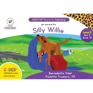 C-DER (Cheetah Decodable & Early Readers) Set 4, Book 37, Silly Willie