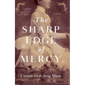 The Sharp Edge of Mercy