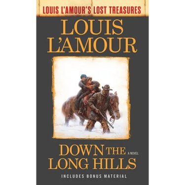 Down the Long Hills (Louis l'Amour's Lost Treasures)