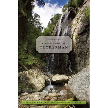 Selected Poems of Frederick Goddard Tuckerman
