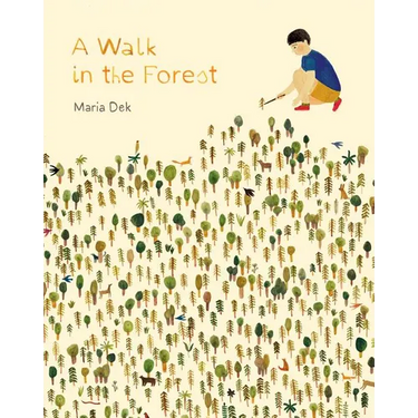 A Walk in the Forest: (Ages 3-6, Hiking and Nature Walk Children's Picture Book Encouraging Exploration, Curiosity, and Independent Play)