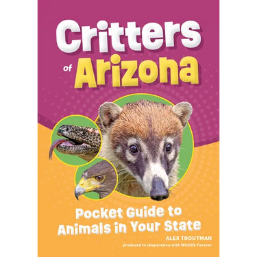 Critters of Arizona: Pocket Guide to Animals in Your State