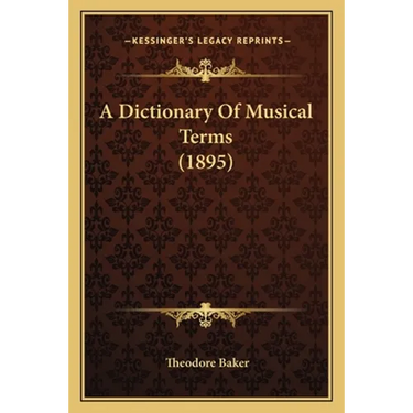 A Dictionary Of Musical Terms (1895)