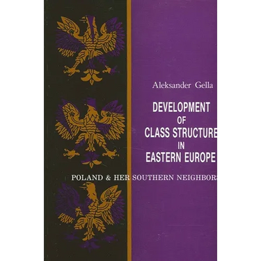 Development of Class Structure in Eastern Europe: Poland and Her Southern Neighbors