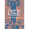 Medieval and Early Modern Punishments: An Illustrated History