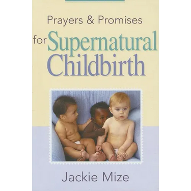 Prayers and Promises for Supernatural Childbirth