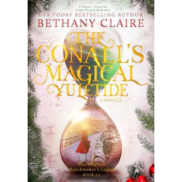 The Conalls' Magical Yuletide - A Novella: A Sweet, Scottish, Time Travel Romance