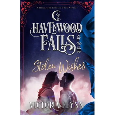 Stolen Wishes: (A Havenwood Falls Sin & Silk Novella)