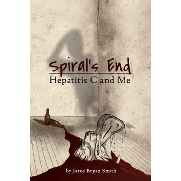 Spiral's End: Hepatitis C and Me