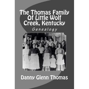 The Thomas Family Of Little Wolf Creek, Kentucky
