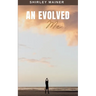 An Evolved Me...