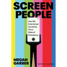 Screen People: How We Entertained Ourselves Into a State of Emergency