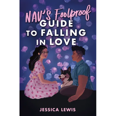 Nav's Foolproof Guide to Falling in Love