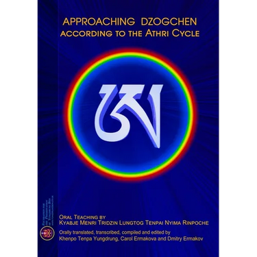 Approaching Dzogchen according to the Athri Cycle