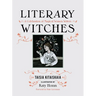 Literary Witches: A Celebration of Magical Women Writers