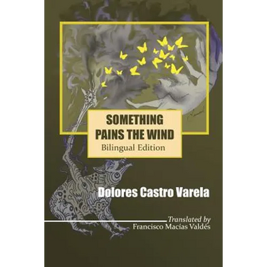 Something Pains the Wind: Algo le Duele al Aire