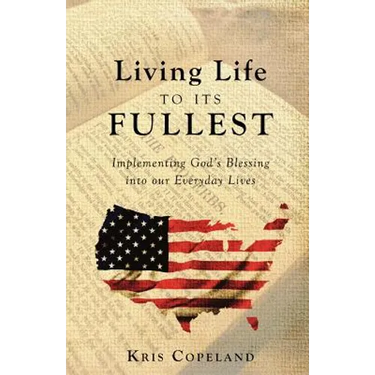 Living Life To Its Fullest: Implementing God's Blessing into our Everyday Lives