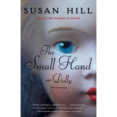 The Small Hand and Dolly: Two Novels