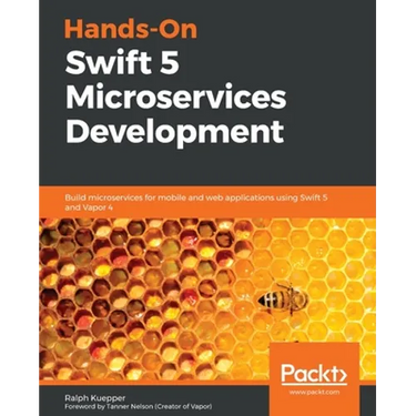 Hands-On Swift 5 Microservices Development