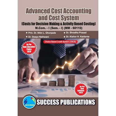 Costs for Decision Making & Activity Based Costing, First Year, M.Com, Sem-I-English