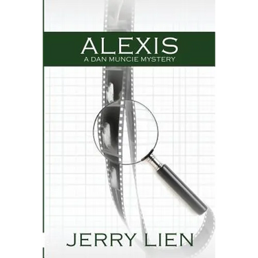 Alexis: A Dan Muncie Mystery