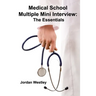 Medical School Multiple Mini Interview: The Essentials