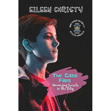 The Case Files-Uncovering Secrets in the City: Mystery Short Stories for Kids 9-11