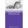 Forgiving Freedom